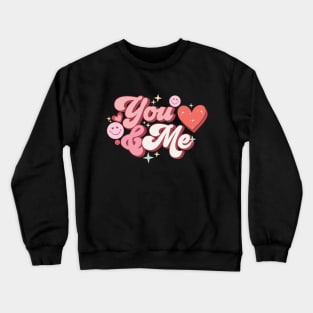 You And Me Crewneck Sweatshirt